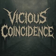 Vicious Coincidence