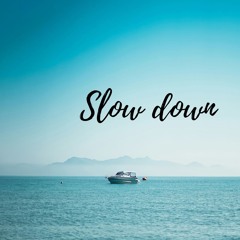 Slow Down - Safe And Sound
