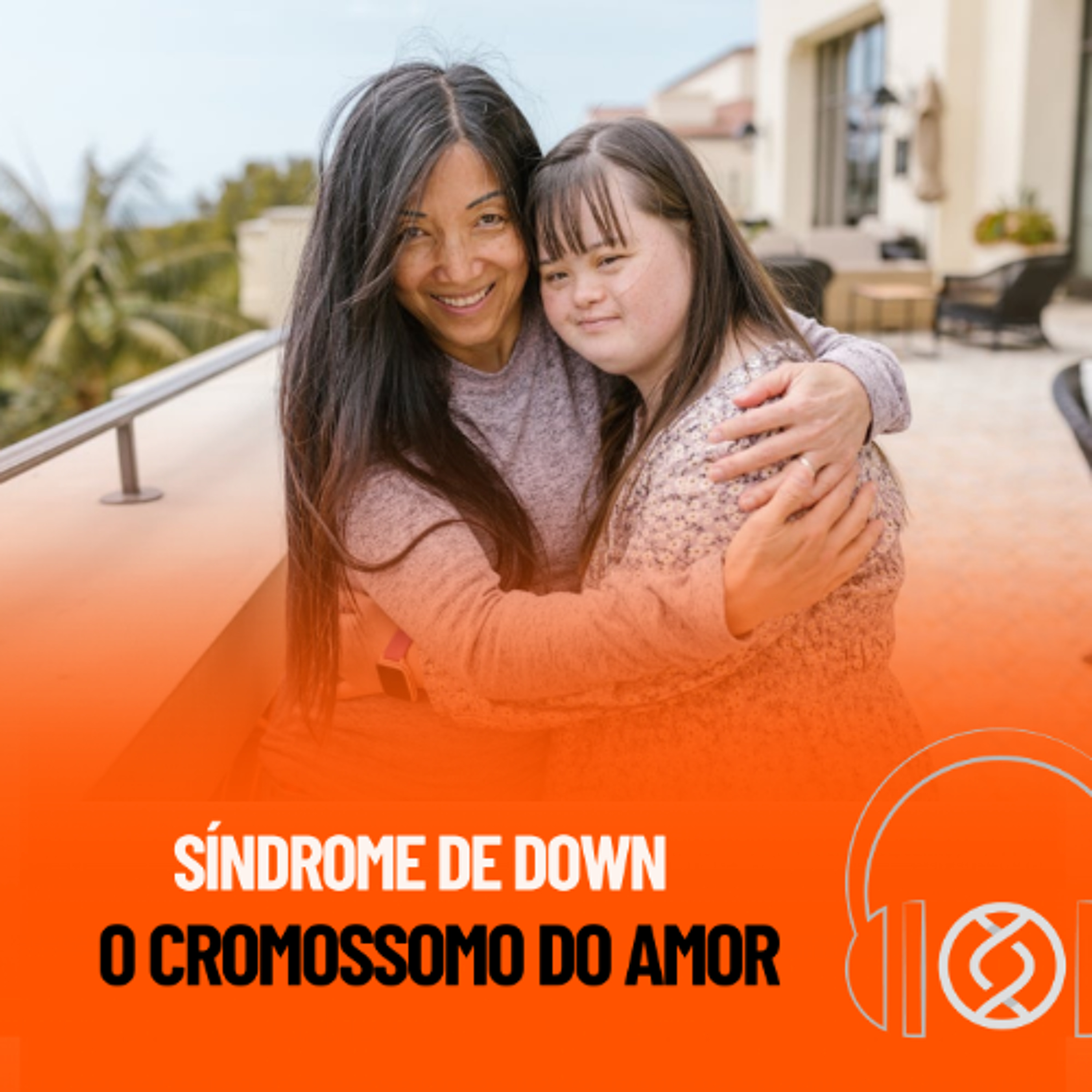 Genecast #050 - Síndrome de Down: O Cromossomo do Amor