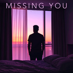 Missing you