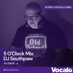 Live On Vocalo 5 O'Clock Mix Friday 4-15-22