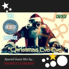 The D3EP Lounge "Session 97 Christmas Eve Eve"