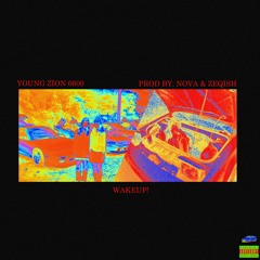 WAKEUP! (Prod. Nova & Zeqish)