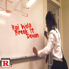 Kai Wolf - Break It Down! [VIDEO OUT NOW!]