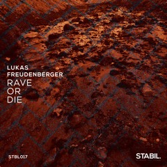 [preview] RAVE OR DIE (Original Mix)///out on [STABIL.]