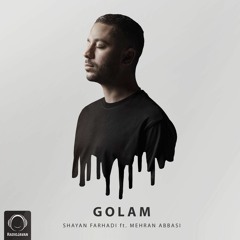 Golam (ft.Mehran Abbasi)