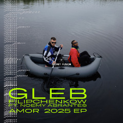 gleb filipchenkow ft. Noemy Abrantes - Amor (radio edit)