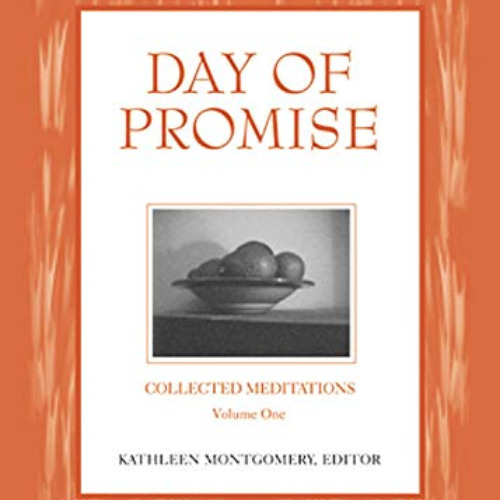 [Access] EPUB 💌 Day of Promise: Selections from Unitarian Universalist Meditation Ma