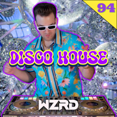 Disco House Mix 2025 by DJ WZRD | #94 | Purple Disco Machine, Disco Dom, Sgt Slick
