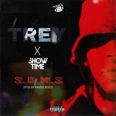 TREY X Showtime S.D.M.S