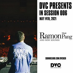 DVC UCR Presents: In Session 006 /w RamonPang