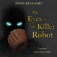[Get] EBOOK 📒 The Eyes of the Killer Robot: The Johnny Dixon Series, Book 5 by  John