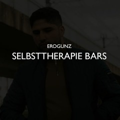 Erogunz - SELBSTTHERAPIE BARS (Beat by Anabolic Beatz)
