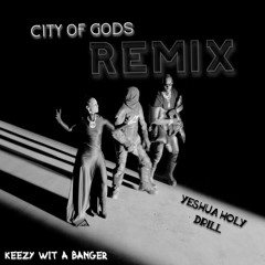 City of Gods (Yeshua Holy Drill Remix)