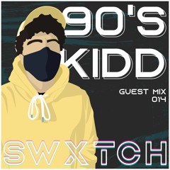 SWITCH 014 | 90's KIDD
