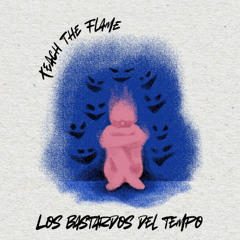 Teach the Flame(Lyrics)