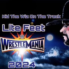 Litefeet Wrestlemania 2024 ‼️🔥🔥