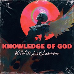 Knowledge Of God Feat Lord Luminous {Prod By Danke Noetic}