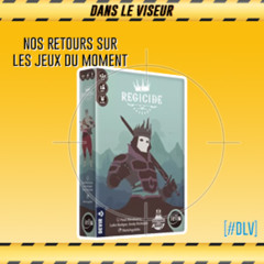 [#DLV] LES JEUX DU MOMENT 🔥 : Régicide