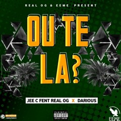 Ou Te La  - Jee - C Fent Real OG X Diarous