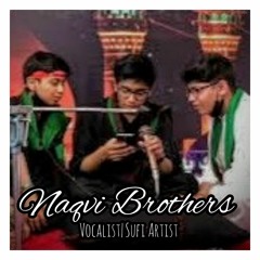 13 Rajab Ko Kabaa Bola - Naqvi Brothers 110 | Hussain Ali Naqvi | Minhaj Naqvi | Ayyan Naqvi