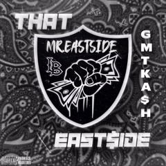That East$ide (Prod. by K. Wrigs)