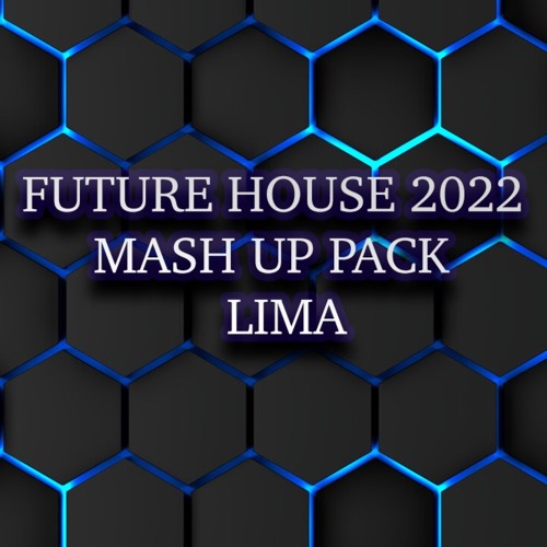 Future House ( Mash up Pack 2022)FREE DOWNLOAD