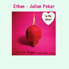 Ethan, Julian Poker - In My Heart - Victor Roger Groovedit 2025