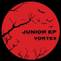 Junior EP - Vortex