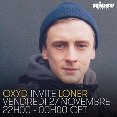 Loner - Guest Mix for Oxyd Rinse France show - 11/2015