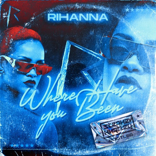Rihanna - Where Have You Been (Stephen Hurtley Bootleg)
