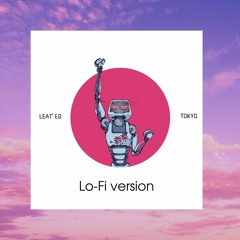 Leat'eq - Tokyo (Lo - Fi Version)