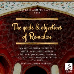 The goals & objectives of Ramadan - Ustādh Abu Inaayah Seif حفظه الله