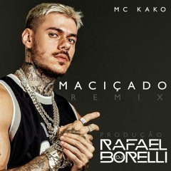 Maciçado - Remix - Dj Rafael Borelli