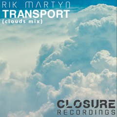 CLIP - Rik Martyn - Transport (CloudsMix)- CLR02