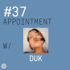 #37 APPOINTMENT W/ DUK