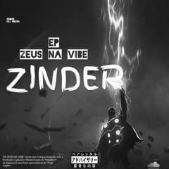 01.ZINDER - ZEUS NA VIBE