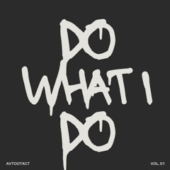 AvTooTact - Do What I Do