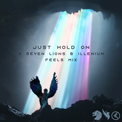 Just Hold On I A Seven Lions & Illenium Melodic Mix