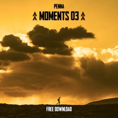 Moments #03 [Free Download]