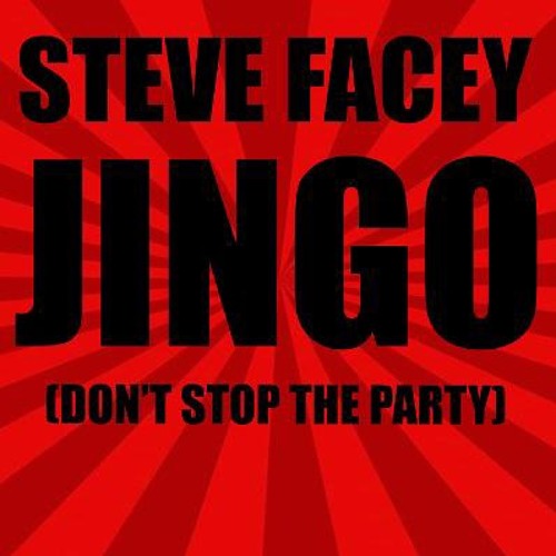 Steve Facey - Jingo (Don't Stop The Party)