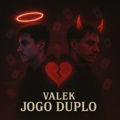 Valek - Jogo Duplo prod. luffysome x sorrow bringer