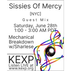 Sissies of Mercy Guest Mix for Mechanical Breakdown on KEXP