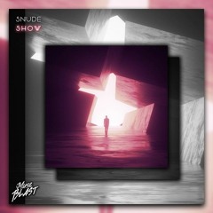 snude - Show [Music Blast Release]