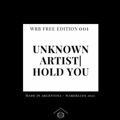Unknown Artist - Hold You (Original Mix) [FREE DOWNLOAD]
