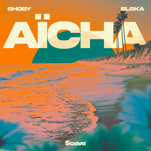 Stream Shoby - Aïcha (feat. ELSKA) by Soave | Listen online for free on  SoundCloud