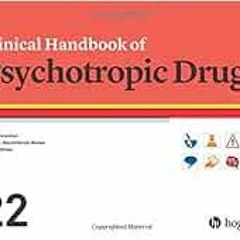 Read PDF 💚 Clinical Handbook of Psychotropic Drugs by Ric M. Procyshyn,Kalyna Z. Bez