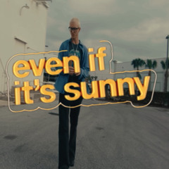 even if its sunny! (prod by thehillscollective)