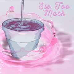 LaCalii -SIP TOO MUCH