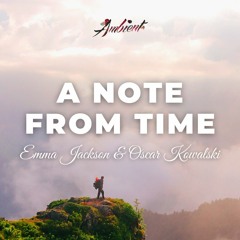 Emma Jackson & Oscar Kowalski - A Note from Time